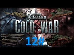Codename Panzers Cold War: Operation Guildsman #12