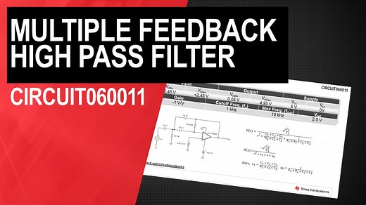 Single-supply, second-order, multiple feedback high-pass filter circuit | Video | TI.com