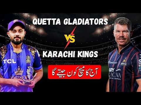 Live PSL 2026 Quetta Gladiators Vs Karachi Kings Aj Ka Match Kon Jity GA ?
