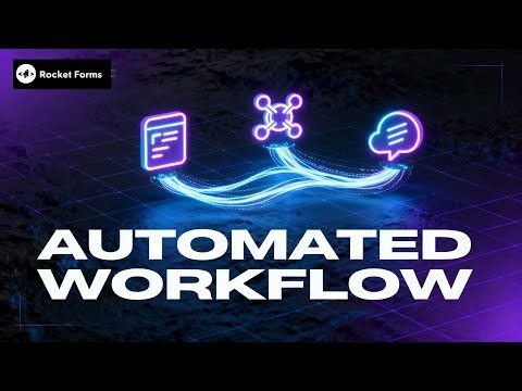 How to Create Automated Workflows in Rocketform | Turn Forms into Actionable Business Processes