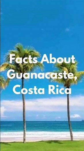 Travel Guide Facts You Didn't know About Guanacaste, Costa Rica 🇨🇷
