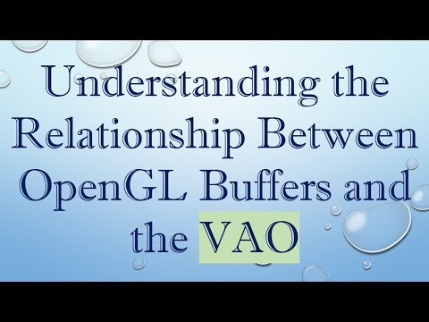 Understanding the Relationship Between OpenGL Buffers and the VAO