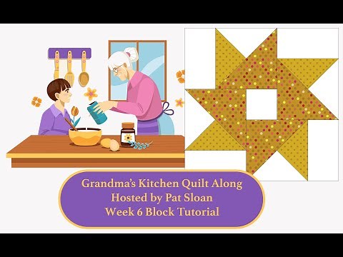 Grandma's Kitchen - Block 6 - A Pat Sloan Quilt Along