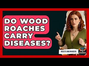 Do Wood Roaches Carry Diseases? - Insects and Invaders