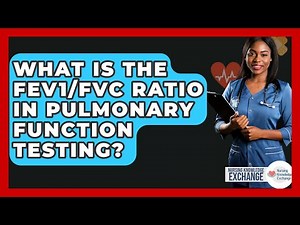 What Is The FEV1/FVC Ratio In Pulmonary Function Testing? - Nursing Knowledge Exchange