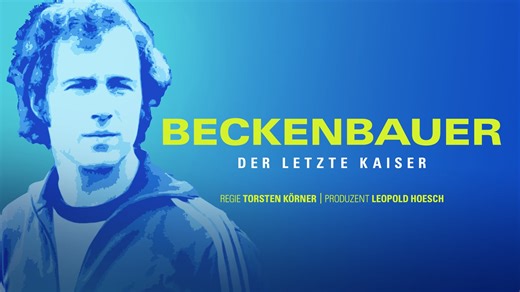 BECKENBAUER – Der letze Kaiser