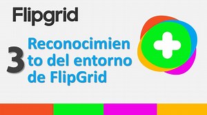 3. Reconocimiento del entorno de FlipGrid | Maestro21