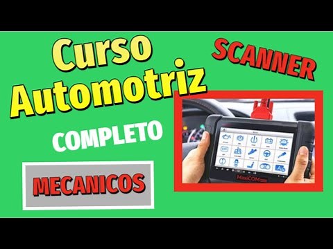 CURSO DE SCANNER AUTOMOTRIZ COMPLETO IDEAL PARA MECANICOS