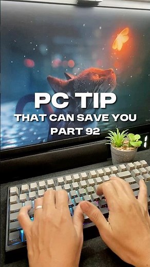 PC Tip That Can Save You - Part 92