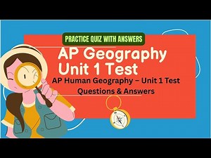 🌍 AP Human Geography – Unit 1 Test Questions & Answers