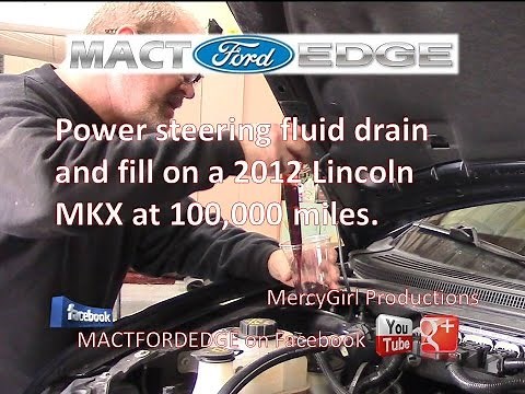 2012 Lincoln MKX Power steering fluid change at 100K miles