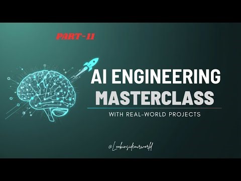 PART-11 // AI Engineering Masterclass 2026 🚀 | From Zero to AI Hero with Real-World Projects