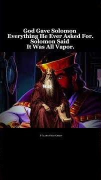 The Wisest Man Who Ever Lived Said It Was All Meaningless