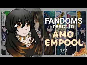 •Fandoms react to Amo Empool |1/2| || GACHIAKUTA || Akuxxdj• 2× speed