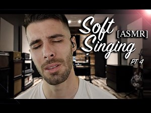 [ASMR] Soft Singing Lullaby Pt 4 - Relaxing Male ASMR