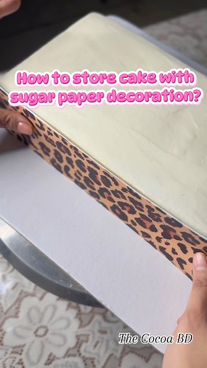 30K views · 344 reactions | QA part - 3 How to store cake with sugar paper decoration? #thecocoabd #trendingreel #foryoupageシ #exploremore | The Cocoa BD | Facebook