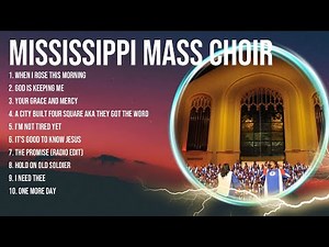 Best Gospel Songs Of for Mississippi Mass Choir ~ Full Album Praise and Worship Music