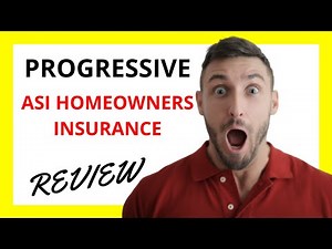 🔥 Progressive ASI Homeowners Insurance Review: Pros and Cons