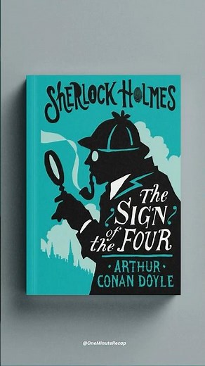 [1-min Recap] The Sign of Four – Arthur Conan Doyle (1890)