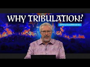 Inside Information: The Real Reason the Tribulation Must Happen ‪@PerryStoneMinistries‬