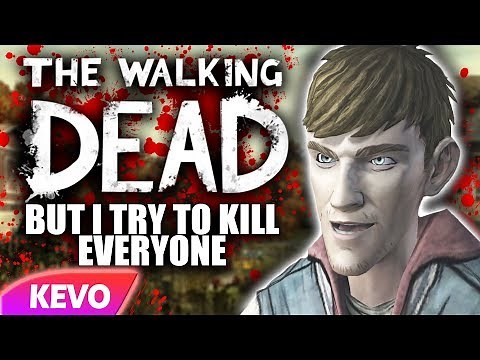 The Walking dead but I try to kill everyone