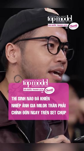 570K views · 5K reactions | Thí sinh nào đã khiến nhiếp ảnh gia Milor Trần phải chỉnh đốn ngay trên set chụp #VietnamNextTopModel2025 #VNTM2025 #nuocgiatxa8trong1 #saibuocthanhlich #chante | Vietnam's Next Top Model TV Show | Facebook