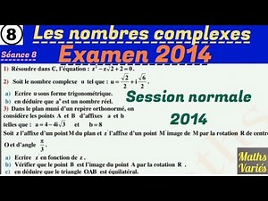 Les nombres complexes. séance 8. 2Bac sciences. Examen national session normal 2014