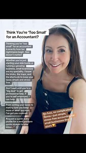 Think You’re ‘Too Small’ for an Accountant? Thinking you’re “too...