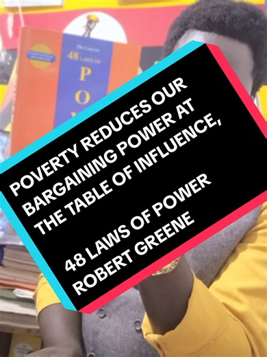 ROBERT GREENE 48 LAWS OF POWER POVERTY REDUCES OUR BARGAINING POWER AT THE TABLE INFLUENCE #luoelders2030 #educationpoliticslaw #INFLUENCE #POVERTY #BestTimeToPostYourVideos