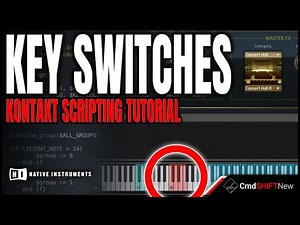 How to Script KEY SWITCHES for Your Kontakt Instrument!