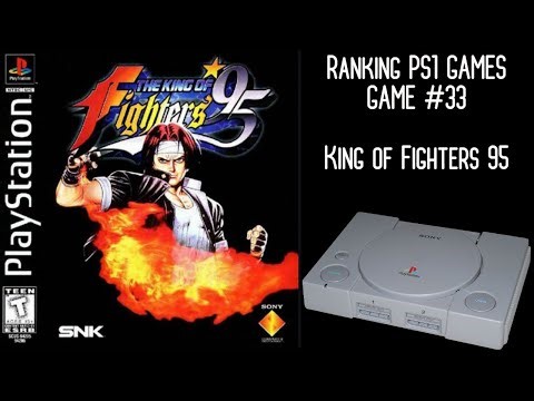 Ranking PlayStation Games - King of Fighters '95
