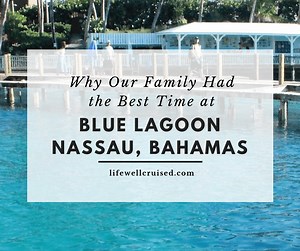 Why Our Family Had the Best Day at Blue Lagoon, Bahamas