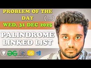 Palindrome Linked List solved in JS | GfG | POTD | Streak 396 | Wed, 31 Dec 2025