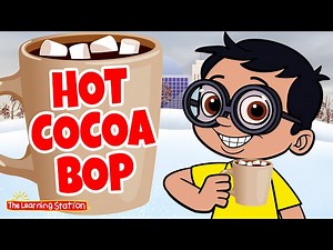 Hot Cocoa Bop Song  Move & Freeze Action Song  Kids Songs by The Learning Station - Videos For Kids