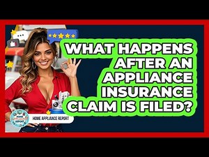 What Happens After An Appliance Insurance Claim Is Filed? - Home Appliance Report