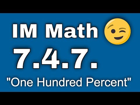 😉7th Grade, Unit 4, Lesson 7 "One Hundred Percent" Illustrative Mathematics