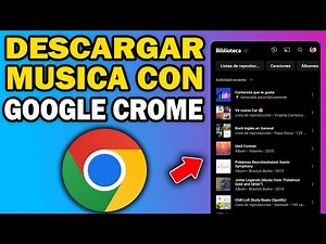 Cómo Descargar Música con Google Chrome PASO A PASO