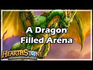 [Hearthstone] A Dragon Filled Arena