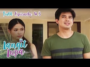 Full Episode 43 | Langit Lupa