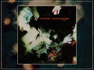 The Cure - 'Disintegration' album review