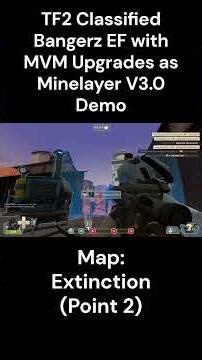 (Point 2 Clips) TF2C: Bangerz EF with MVM Upgrades - Extinction (Payload) Minelayer V3.0 Demo