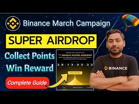 Binance March Super Airdrop | Step by step complete guide how to participate