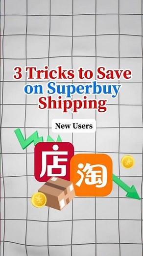 Save more on your superbuy shipping with these simple tricks