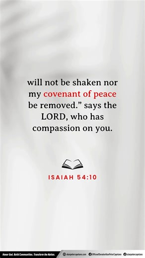 𝐕𝐞𝐫𝐬𝐞 𝐨𝐟 𝐭𝐡𝐞 𝐝𝐚𝐲: Isaiah 54:10 “Though the mountains be shaken and the hills be removed, yet my unfailing love for you will not be shaken nor my covenant of peace be removed.” says the LORD, who has compassion on you. | Office of Senator Alan Peter “Compañero” Cayetano