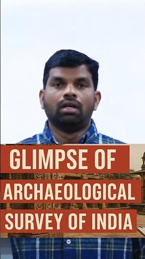 Archaeological Survey of India (ASI) | Guardian of India’s Heritage