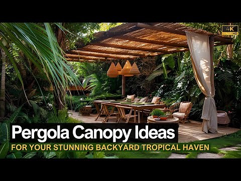 Shade Solutions Unveiled: Stunning Pergola Canopy Ideas for Your Lush Backyard Tropical Haven