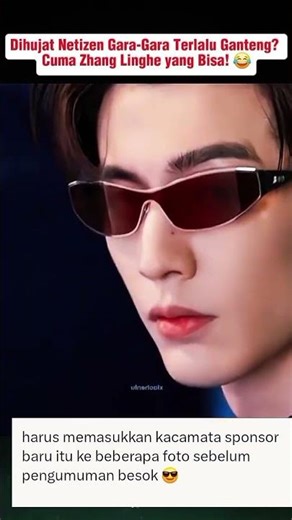 Dihujat Netizen Gara-Gara Terlalu Ganteng? Cuma Zhang Linghe yang Bisa! 😂#zhanglinghe #张凌赫 #cdrama
