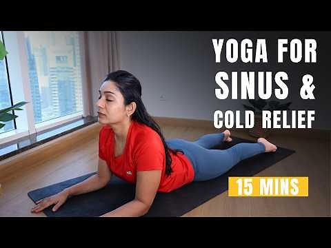 Yoga for Sinus and Cold Relief | 15 mins Gentle Yoga for Sinus Relief
