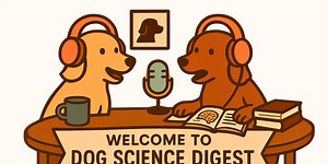 Welcome to Dog Science Digest
