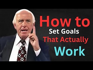How to Set Goals That Actually Work: 7 Proven Steps to Stay Focused & Achieve Anything / Jim Rohn
